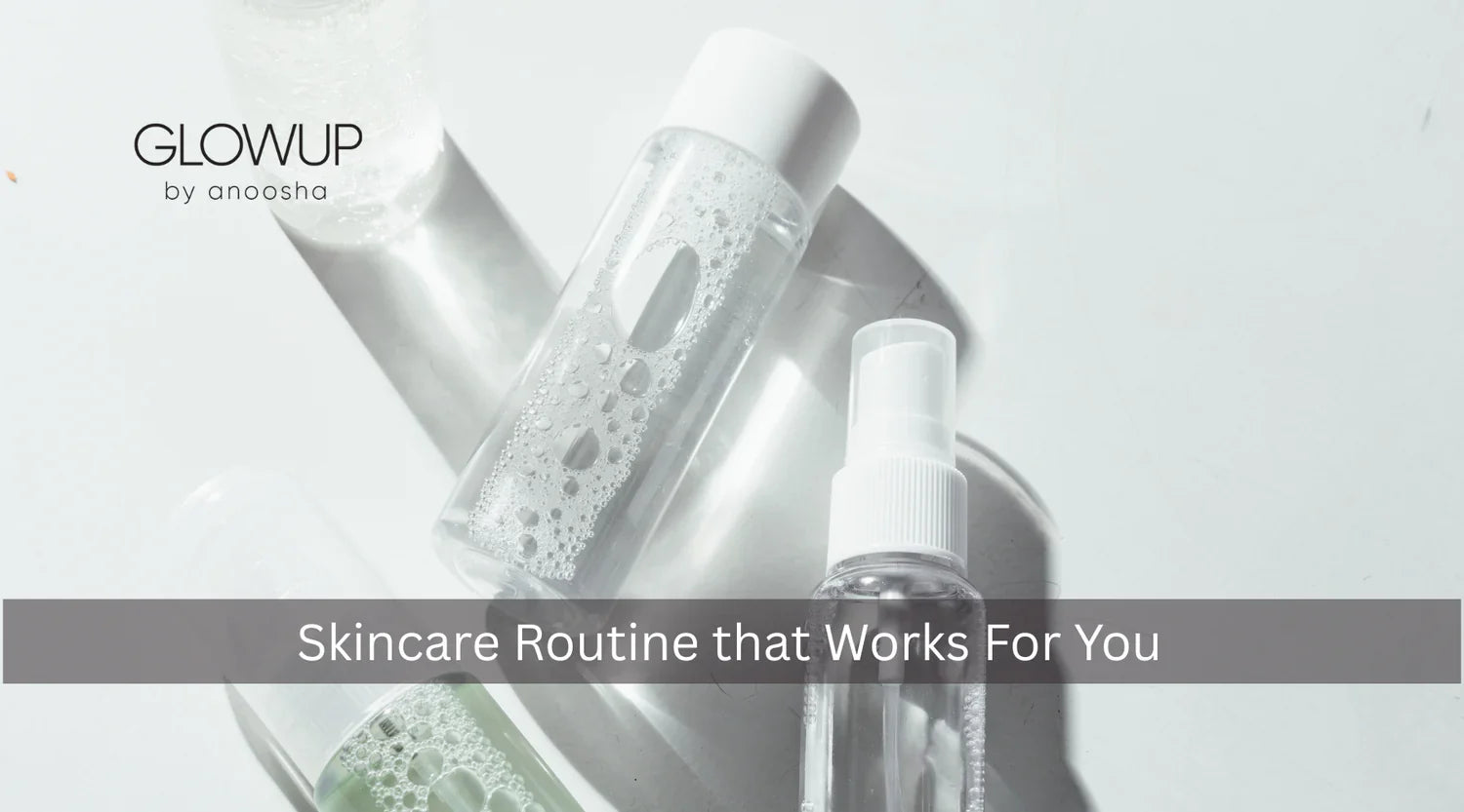 How to Build a Skincare Routine That Actually Works for You